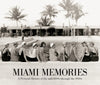 Miami Memories: A Pictorial History of the mid-1800s through the 1930s Cover