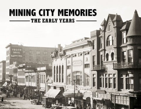 Mining City Memories: The Early Years Cover
