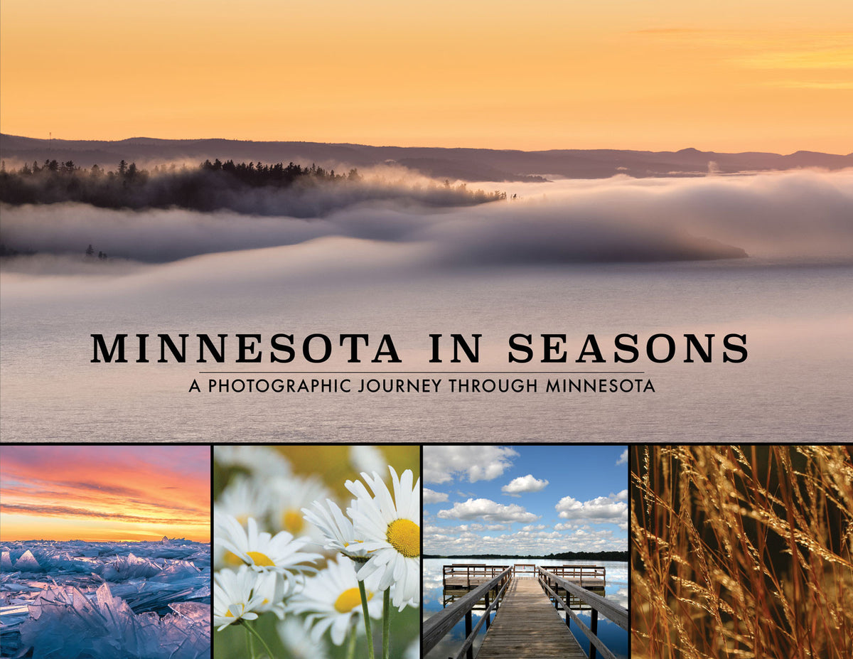 Minnesota in Seasons: A Photographic Journey Through Minnesota