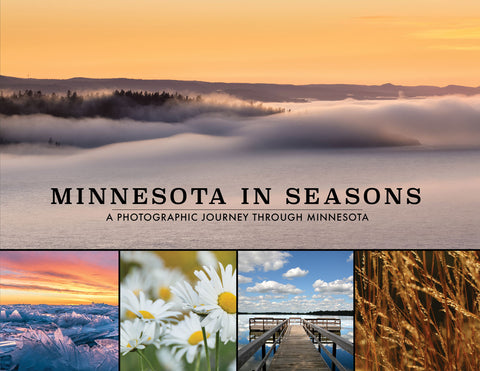 Minnesota in Seasons: A Photographic Journey Through Minnesota Cover
