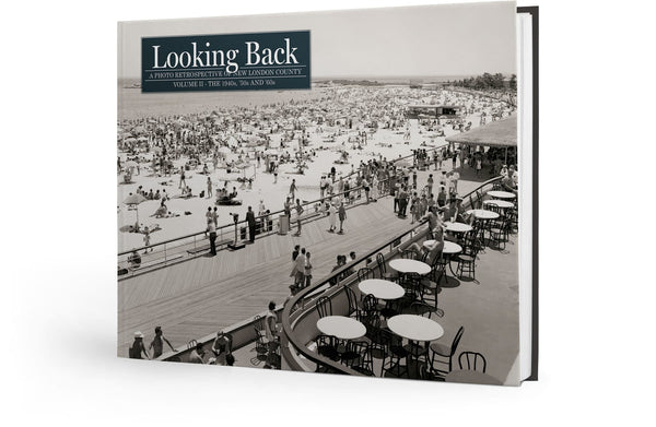 Looking Back: New London County: Vol. II - The 1940s, '50s and '60s