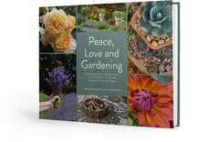 Peace, Love and Gardening: Understanding Pacific Northwest Gardens and Do-It-Yourself Projects to Beautify Them – From the Best of the Pecks' Columns Cover