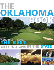 The Oklahoma Book: A Journey through the Best Destinations in the State Cover