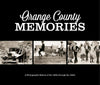 Orange County Memories: A Photographic History of the 1800s through the 1930s Cover