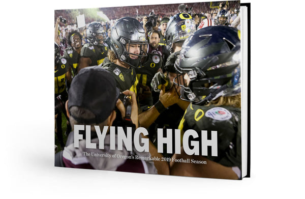 Flying High: The University of Oregon's Remarkable 2019 Football Season Cover