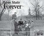 Penn State Forever: A Photographic History of the First 150 Years