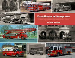 From Horses to Horsepower: A History of Philadelphia's Fire Apparatus 1871 to 2017 Cover