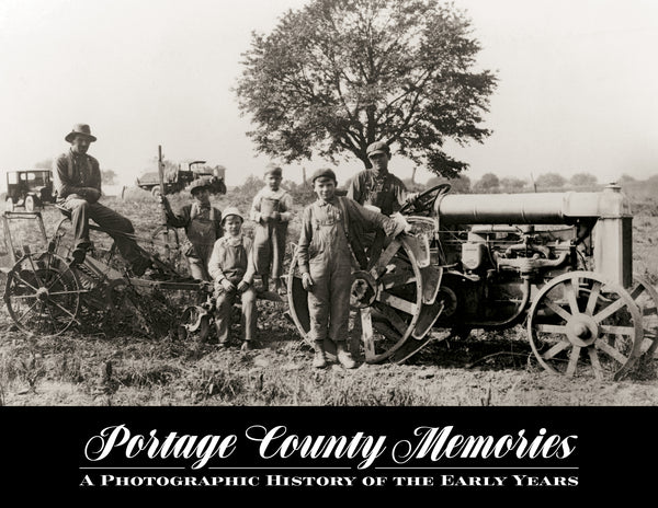 Portage County Memories: A Photographic History of the Early Years