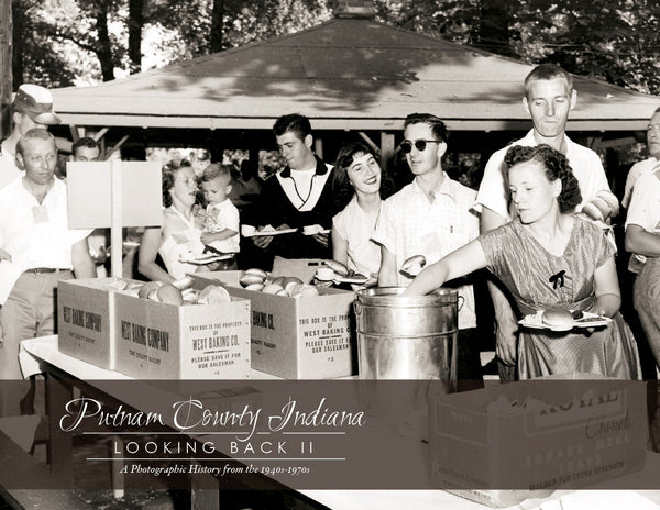 Putnam County, Indiana: Looking Back II - A Photographic History from the 1940s-1970s