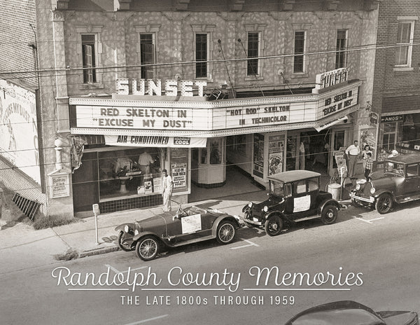 Randolph County Memories: The Late 1800s Through 1959