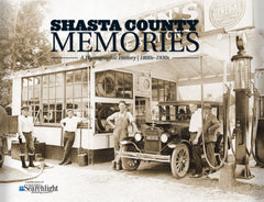 Shasta County Memories: A Photographic History | 1800s-1930s Cover