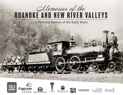Memories of the Roanoke and New River Valleys: A Pictorial History of the Early Years Cover