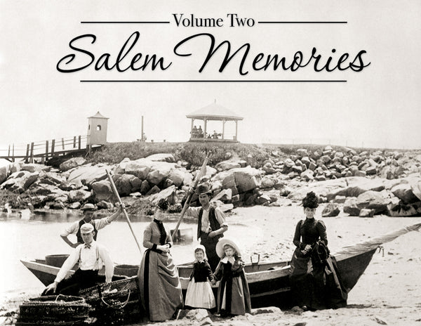 Salem Memories: Volume Two