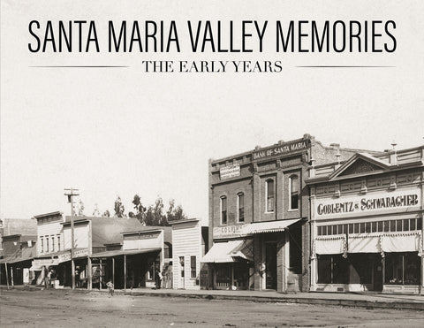 Santa Maria Valley Memories: The Early Years Cover