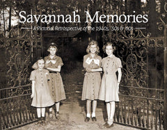 Savannah Memories: A Pictorial Retrospective of the 1940s, '50s & '60s Cover