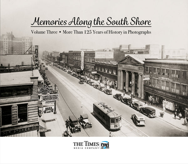 Memories Along the South Shore III: More Than 125 Years of History in Photographs