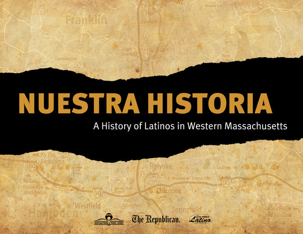 Nuestra Historia: A History of Latinos in Western Massachusetts Cover