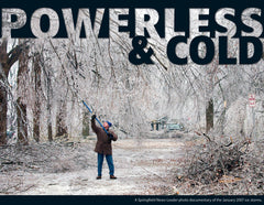 Powerless & Cold: Photo Documentary of the January 2007 Ice Storms Cover