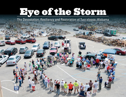 Eye of the Storm: The Devastation, Resiliency and Restoration of Tuscaloosa, Alabama Cover