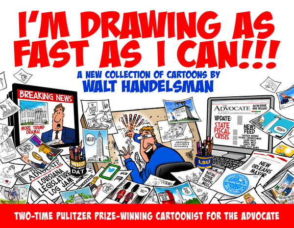 I'm Drawing As Fast As I Can!!!: A New Collection of Cartoons by Walt Handelsman