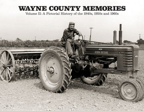 Wayne County Memories II: A Pictorial History of the 1940s, 1950s and 1960s Cover