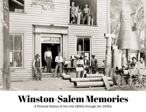Winston-Salem Memories: A Pictorial History of the mid-1800s through the 1930s Cover