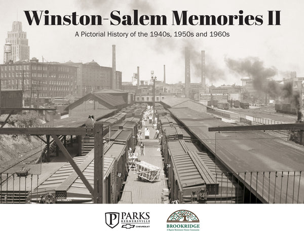 Winston-Salem Memories II: A Pictorial History of the 1940s, 1950s and 1960s