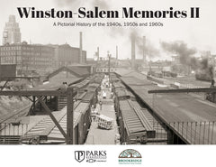 Winston-Salem Memories II: A Pictorial History of the 1940s, 1950s and 1960s Cover
