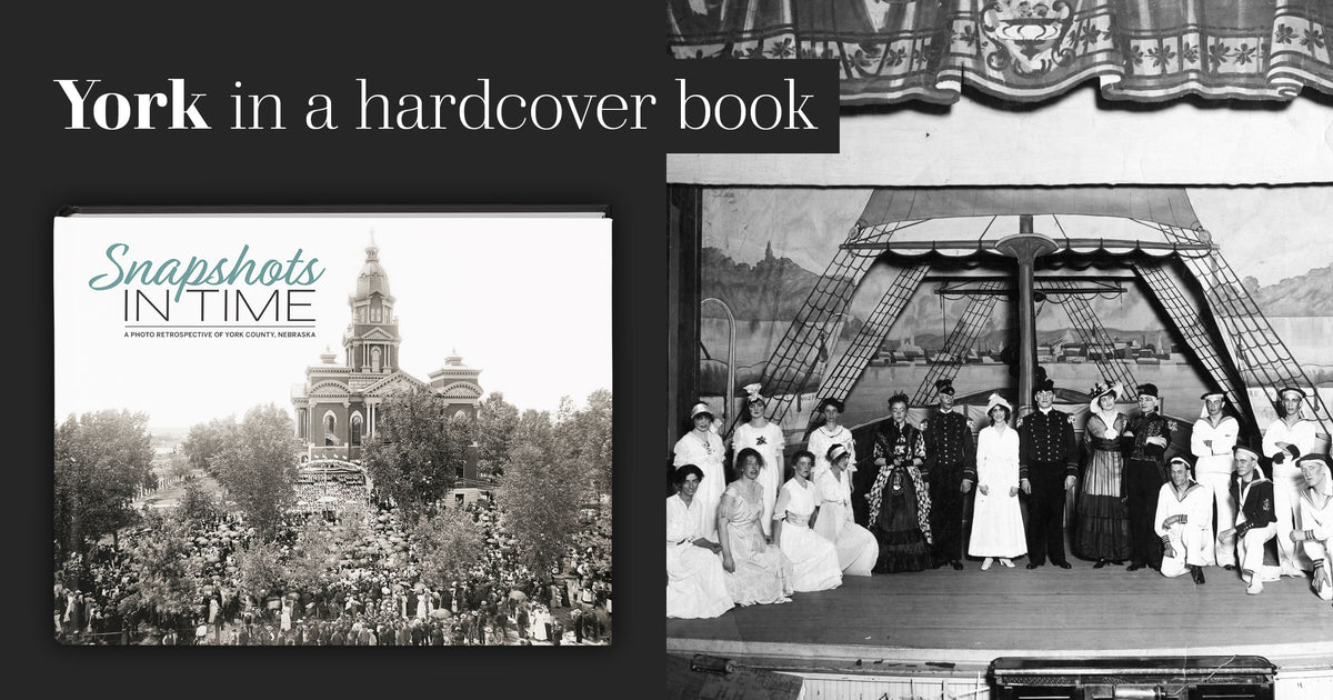 Snapshots in Time: A Photo Retrospective of York County, Nebraska
