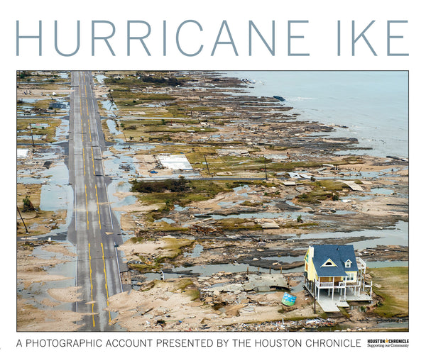 Hurricane Ike: A Photographic Account Presented by the Houston Chronicle