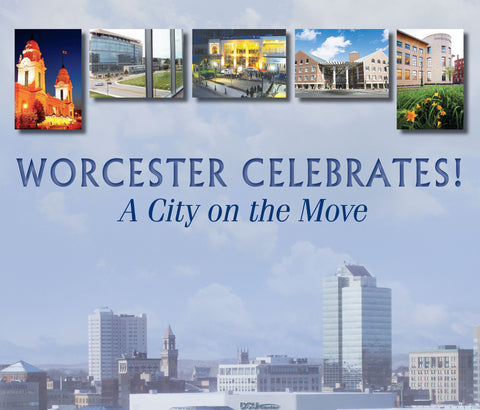Worcester Celebrates!: A City on the Move Cover