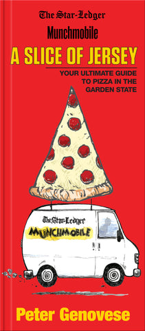 Munchmobile: A Slice of Jersey: Your Ultimate Guide to Pizza in the Garden State Cover